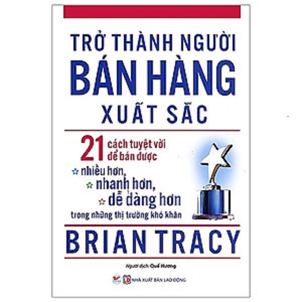 Sách - Trở Thành Người Bán Hàng Xuất Sắc (Tái Bản 2020)