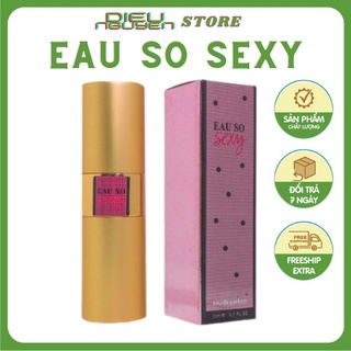 Tinh dầu thơm nước hoa nữ cao cấp eau so sexy chính hãng 20ml