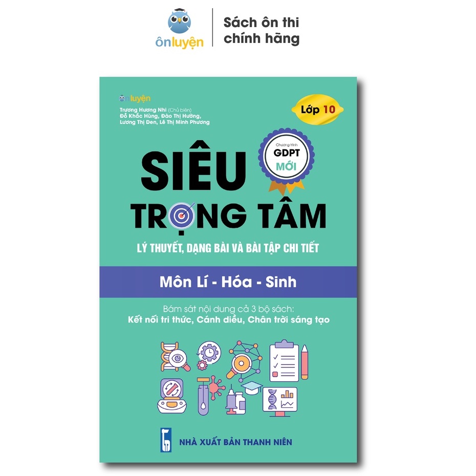 Lớp 10 (bộ Kết nối tri thức, Chân trời, Cánh diều)- sách Siêu trọng tâm Lí Hóa Sinh - Nhà sách Ôn luyện