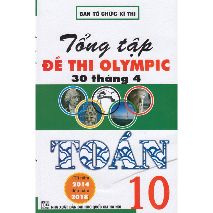 Sách - Tổng Tập Đề Thi Olympic 30 Tháng 4 Toán 10 (Từ 2014 Đến 2018)