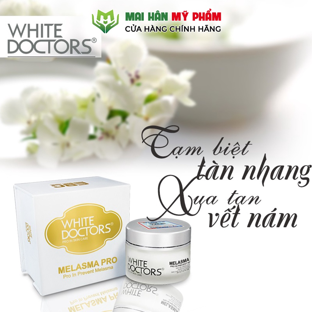 Kem làm mờ nám tàn nhang thể nặng White Doctors Melasma Pro 40g - Mỹ Phẩm Mai Hân