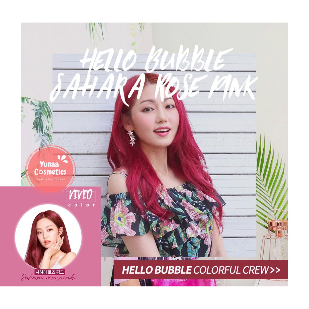 Hello Bubble Nhuộm Tóc Màu Hồng Vang SAHARA ROSE BLACKPINK nhuộm tóc Hàn Quốc/nhuộm tại nhà [Yunaa Cosmetics]