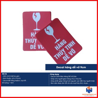 [1k] Decal hàng dễ vỡ 9cm