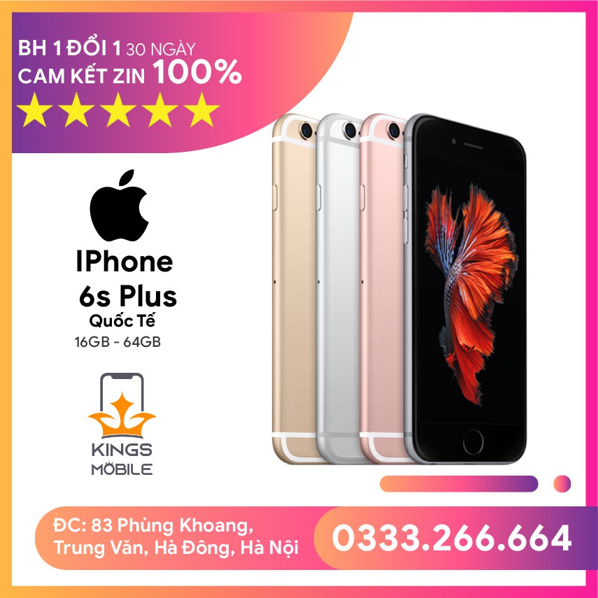 [Chính Hãng] Điện thoại iphone 6s Plus Quốc Tế nguyên bản 100%