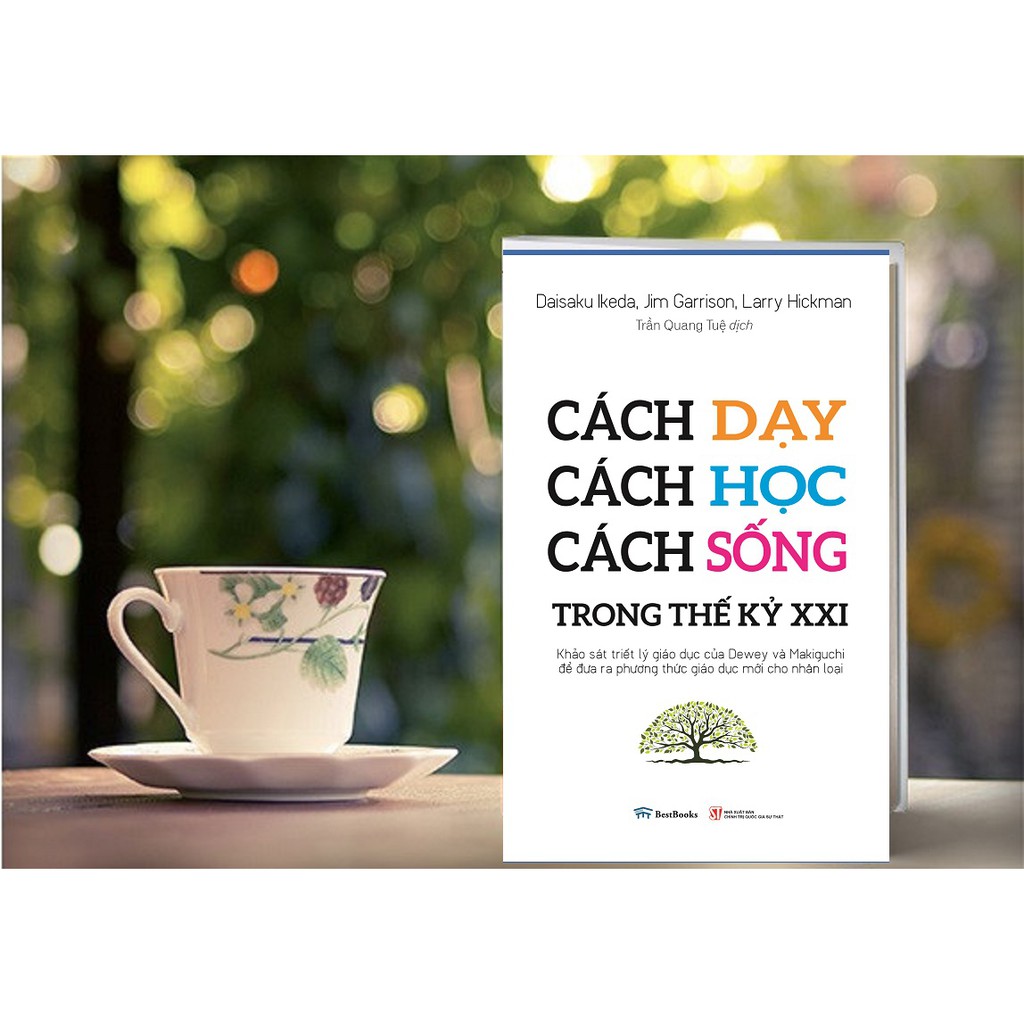 Sách - Cách Dạy - Cách Học - Cách Sống Trong Thế Kỷ XXI