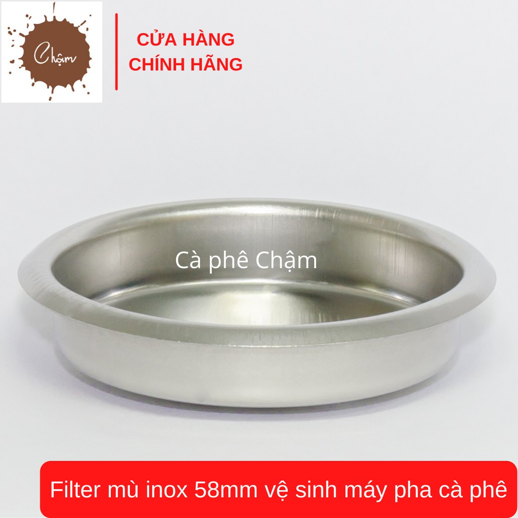 Filter mù inox 58mm vệ sinh máy pha cà phê