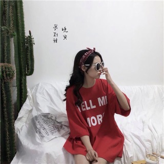 Áo thun nữ tay lỡ from rộng tell me more