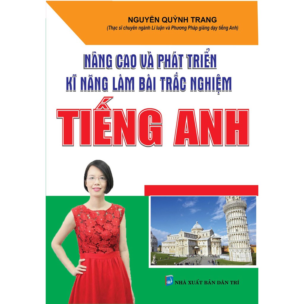 Sách Nâng Cao Và Phát Triển Kĩ Năng Làm Bài Trắc Nghiệm Tiếng Anh