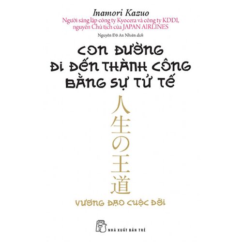 Sách Con Đường Đi Đến Thành Công Bằng Sự Tử Tế