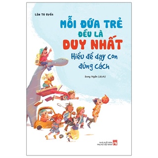 Sách – mỗi đứa trẻ đều là duy nhất - hiểu để dạy con đúng cách