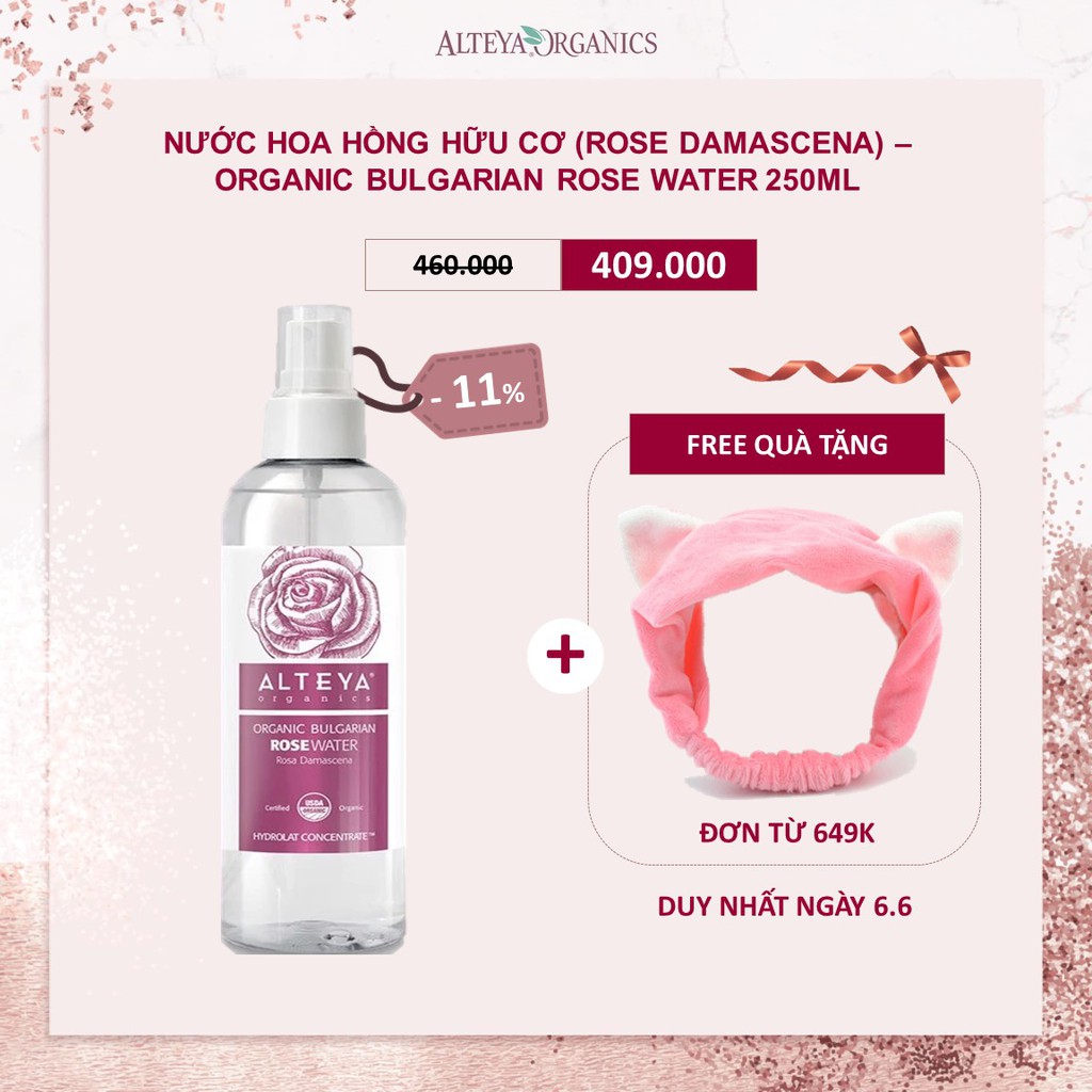 Nước Hoa Hồng Bulgaria Hữu Cơ (Rose Damascena) Alteya Organics Bulgarian Rose Water 250ml