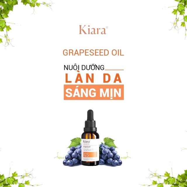 Dầu hạt nho Kiara grapseed oil dưỡng ẩm mờ thâm trắng da se khít lỗ chân lông