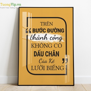 Tranh Laminate Tráng Gương - Tranh Treo Tường Trên Bước Đường Thành Công Không Có Dấu Chân Của Kẻ Lười Biếng Mẫu 02