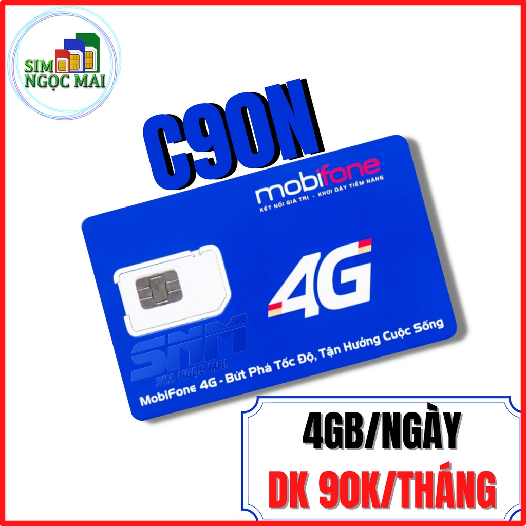 Sim 4G Mobifone C90N - FV119 Free Tháng Đầu - 4GB/NGÀY - 120GB DATA TỐC ĐỘ CAO - MIỄN PHÍ GỌI - SIM NGỌC MAI