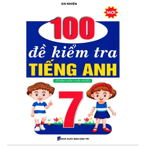 Sách - 100 Đề Kiểm Tra Tiếng Anh Lớp 7