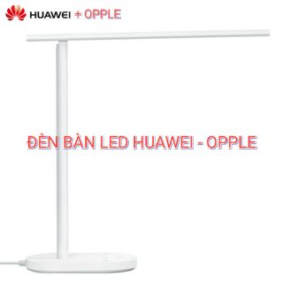Đèn bàn Led chống cận Huawei + Opple Chính hãng