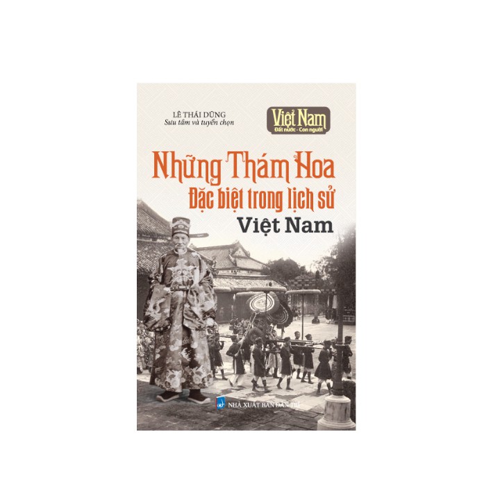 [Mã BMBAU50 giảm 7% đơn 99K] Sách Lịch Sử - Những thám hoa đặc biệt trong lịch sử Việt Nam