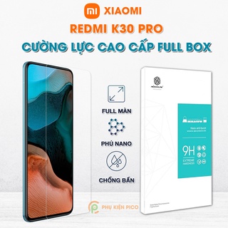 Kính cường lực Redmi K30 Pro full màn hình chính hãng Nillkin Amazing H - Dán màn hình Xiaomi Redmi K30 Pro