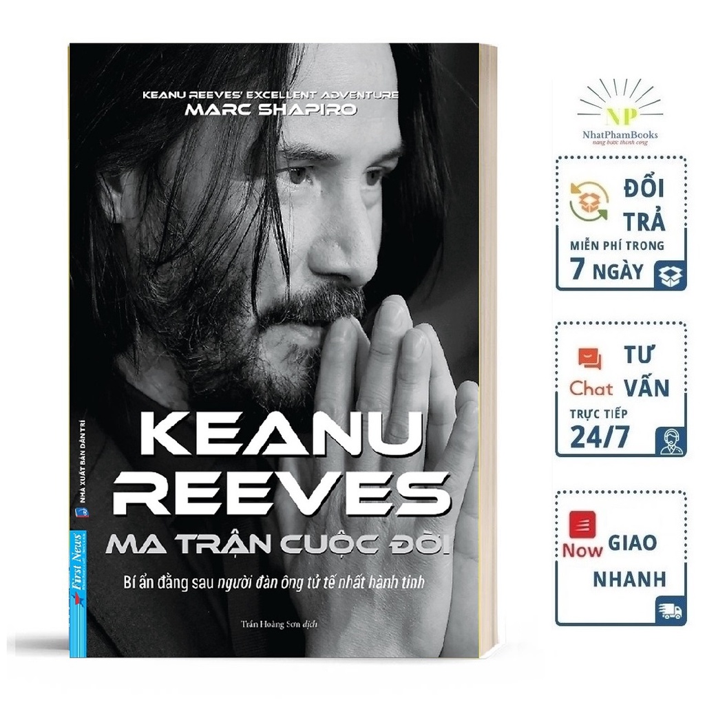 Sách Keanu Reeves - Ma Trận Cuộc Đời (Bí Ẩn Đằng Sau Người Đàn Ông Tử Tế Nhất Hành Tinh)
