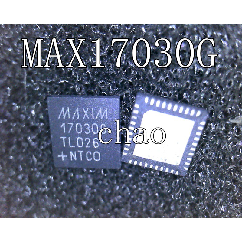 MAX17030G IC quản lý nguồn trên mainboard máy tính, laptop, card màn hình, lcd…