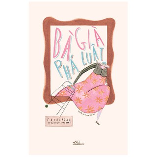 Sách - Bà Già Phá Luật
