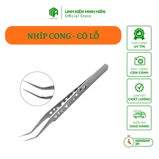 Nhíp Panh cong có lỗ, gắp mi, lông yến, linh kiện điện tử