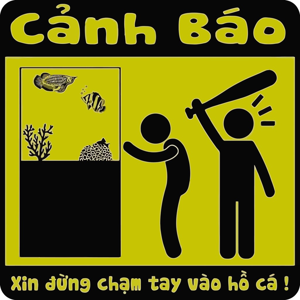 Logo cảnh báo vui nhộn dán bể cá cảnh , có keo sẵn , nhiều mẫu mã