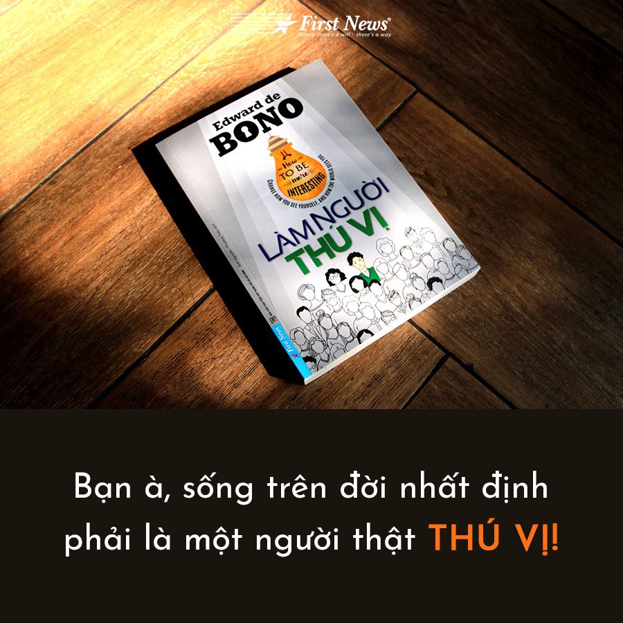 Sách Làm Người Thú Vị - First News  - FIN
