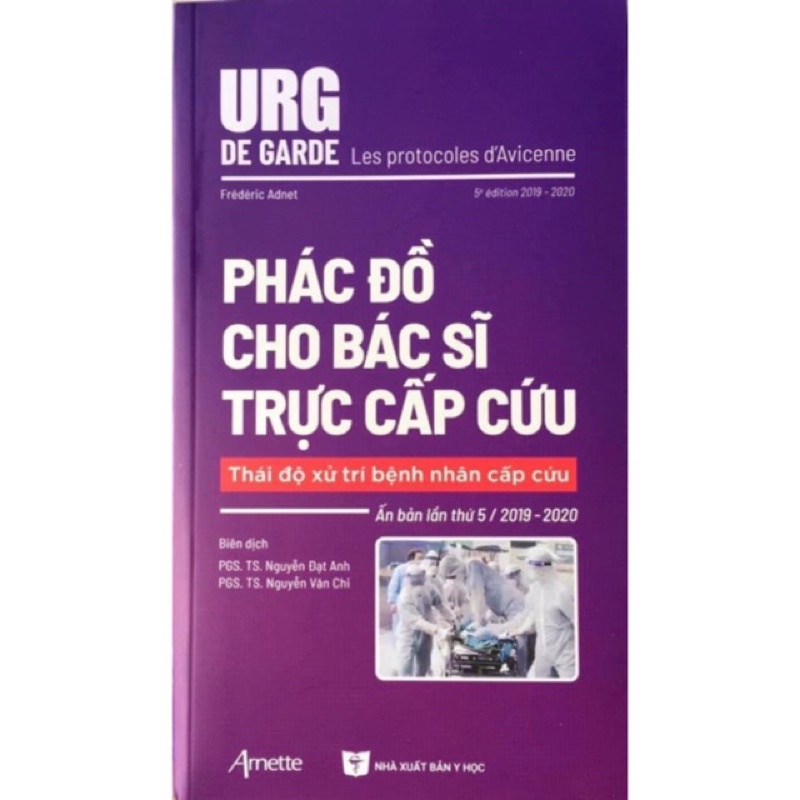 Sách - Phác đồ cho bác sĩ trực cấp cứu ( Thái độ xử trí bệnh nhân cấp cứu )