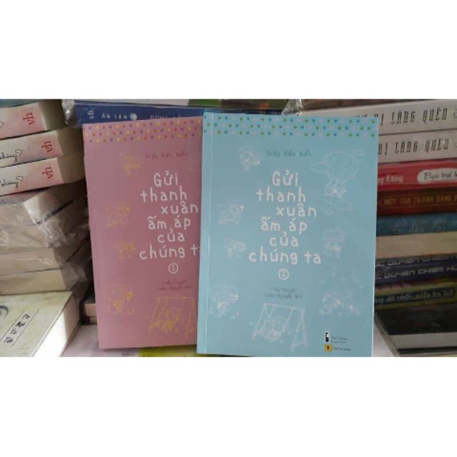 Gửi thanh xuân ấm áp của chúng ta