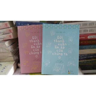 Gửi thanh xuân ấm áp của chúng ta