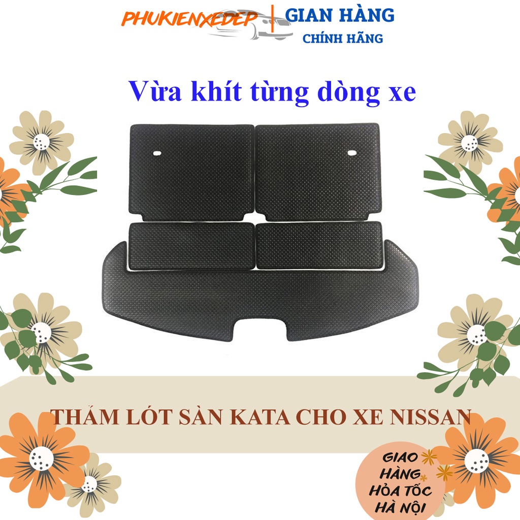 Thảm lót sàn ô tô KataCAO CẤP  cao su Thái Lan cho xe Nissan X-Trail/Terra/Silphy/Qashqai/Navara vừa khít sàn xe