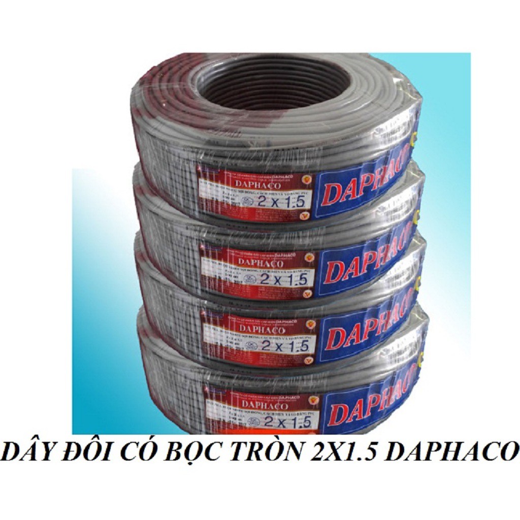 DÂY ĐIỆN ĐÔI 2X1.5 DAPHACO CÓ BỌC TRÒN,DÂY ĐÔI CÓ BỌC ĐƠN GIÁ THEO MÉT