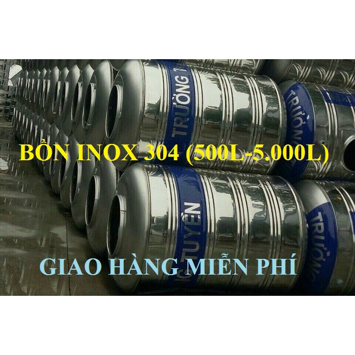 Bồn nước inox Trường Tuyền 500L-700L-1000L inox 304 bảo hành 10 năm- có bán sỉ- NPP Đại Phú Thành giao miễn phí
