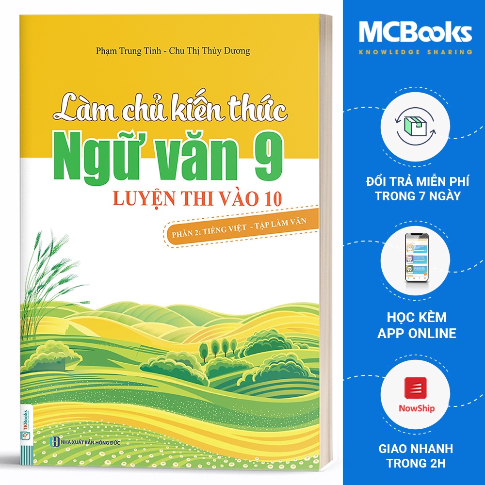 [Mã LIFEMC159 giảm 10% đơn 150k] Sách - Làm chủ kiến thức Ngữ văn 9 luyện thi vào 10 - Phần 2: Tiếng Việt - Tập làm văn