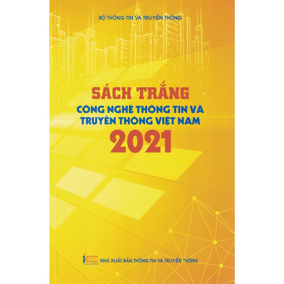 Sách - Sách Trắng - Công Nghệ Thông Tin Và Truyền Thông Việt Nam 2021