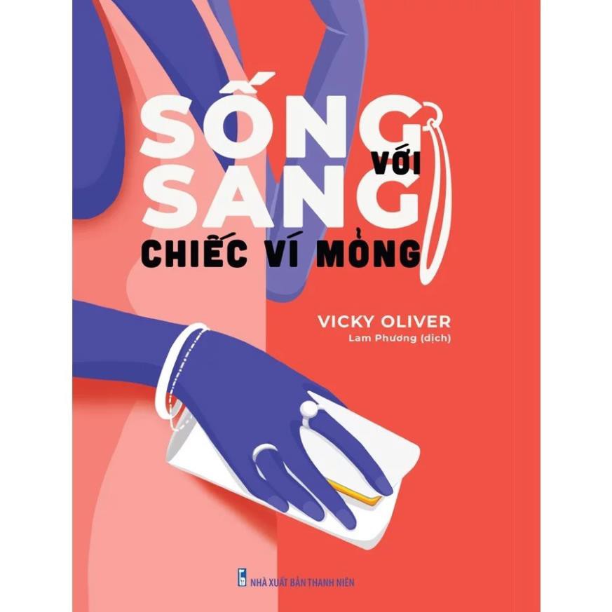 Sách Minh Long - Sống sang với chiếc ví mỏng