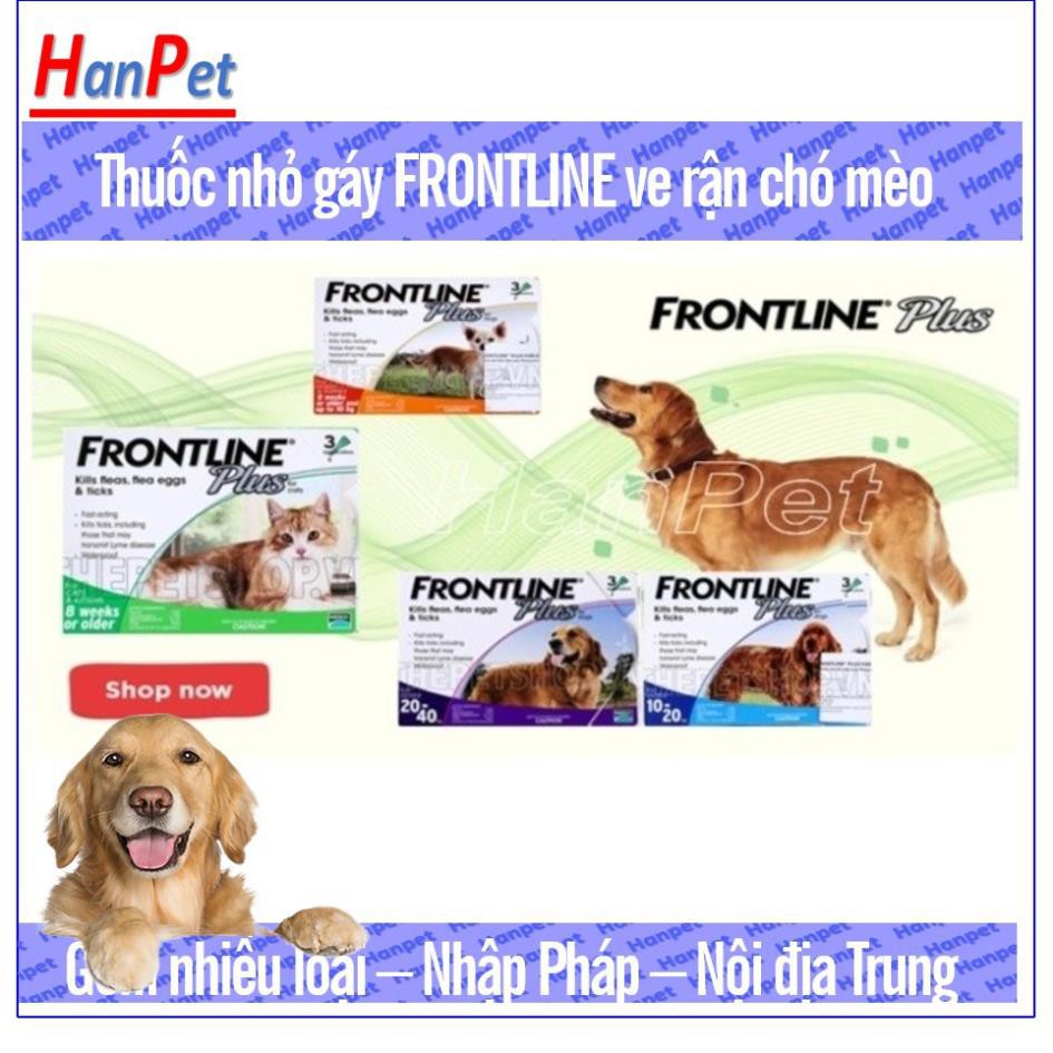 Hanpet.GV- Nhỏ gáy trị ve rận FRONTLINE FLUS (2 loại Nội địa Trung & Pháp) dùng nhỏ sống lưng sạch rận bọ chét chó mèo