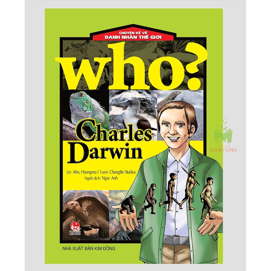 Sách – Who? Chuyện Kể Về Danh Nhân Thế Giới CHARLES DARWIN
