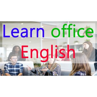Tiếng Anh Công Sở & Giao Tiếp Xã Hội