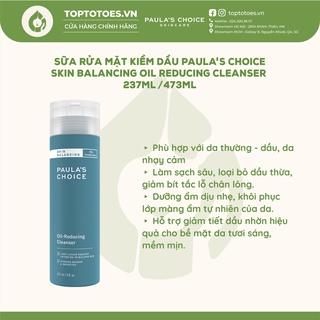 Sữa rửa mặt kiềm dầu Paula's Choice Skin Balancing Oil Reducing Cleanser 237ml & 473ml [NHẬP KHẨU CHÍNH HÃNG 100%]