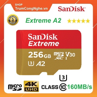 Mua Thẻ Nhớ 256GB MicroSD SanDisk Extreme A2 V30 U3 Class 10 UHS-I 160MB/S Tốc Độ Siêu Cao