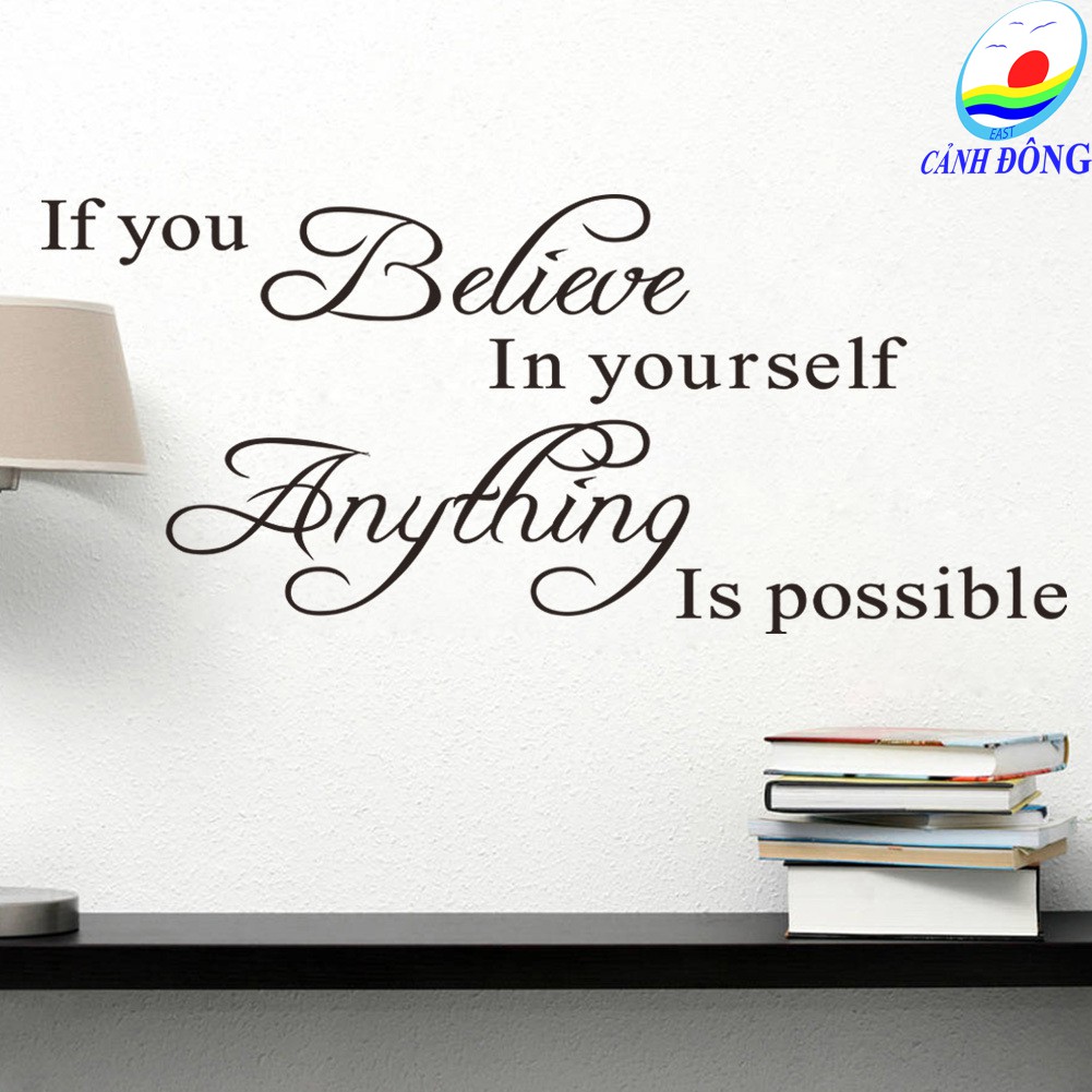 Giấy Dán Tường Chữ IF YOU BELIEVE IN YOURSELF ANYTHING IS POSSIBLE Truyền Thông Điệp Ý Nghĩa