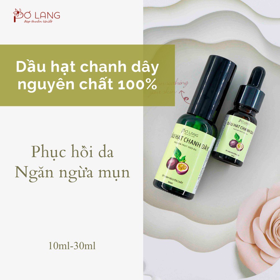 Dầu hạt chanh dây ngăn ngừa mụn Pơ Lang 10ml - 30ml (100% Thiên nhiên - Ép lạnh nguyên chất từ hạt chanh dây)