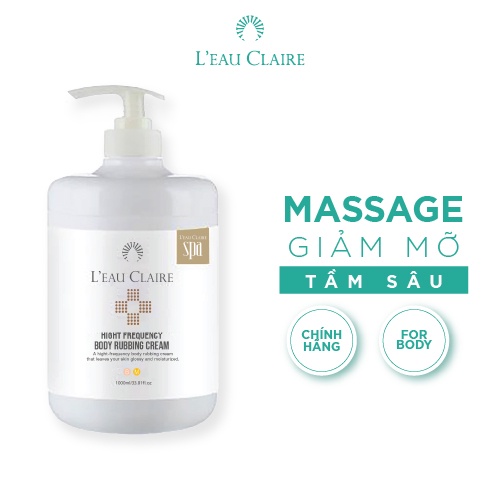 Kem massage giảm mỡ thừa, săn chắc cơ L'eau Claire High Frequency Rubbing Cream 1000ml