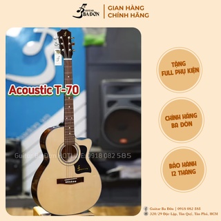 Đàn Guitar Acoustic T70 Ba Đờn, Mặt Gỗ Thông Cao Cấp, Có TY Chỉnh Cần 2 Chiều - Âm Thanh Hay Tặng Phụ Kiện