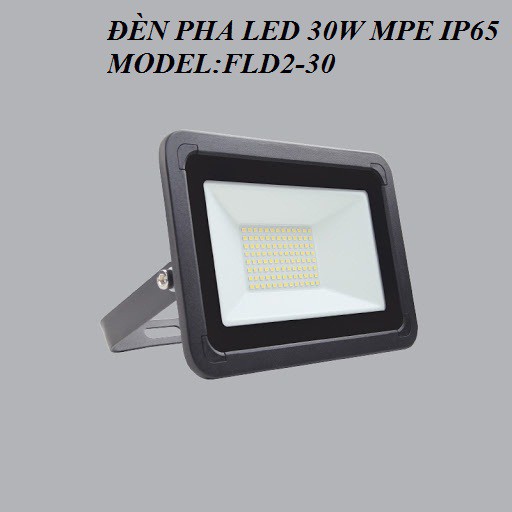 ĐÈN PHA LED 30W MPE CHỐNG NƯỚC IP65 MODEL:FLD2-30