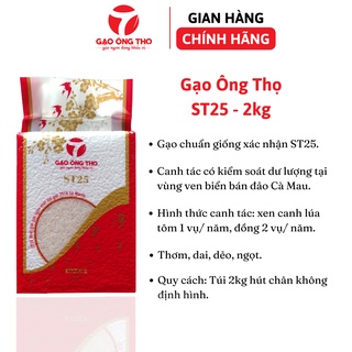 Gạo ST25 – thương hiệu Gạo Ông Thọ - Cơm mềm, dẻo, dai, ngọt, thơm – túi hút chân không định hình 2kg
