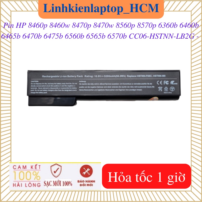 Pin laptop HP 6360b 6460b 6465b 6470b 6475b 6560b 6565b 6570b 8460p 8460w 8470p 8470w 8560p 8570p CC06 - HSTNN - LB2G