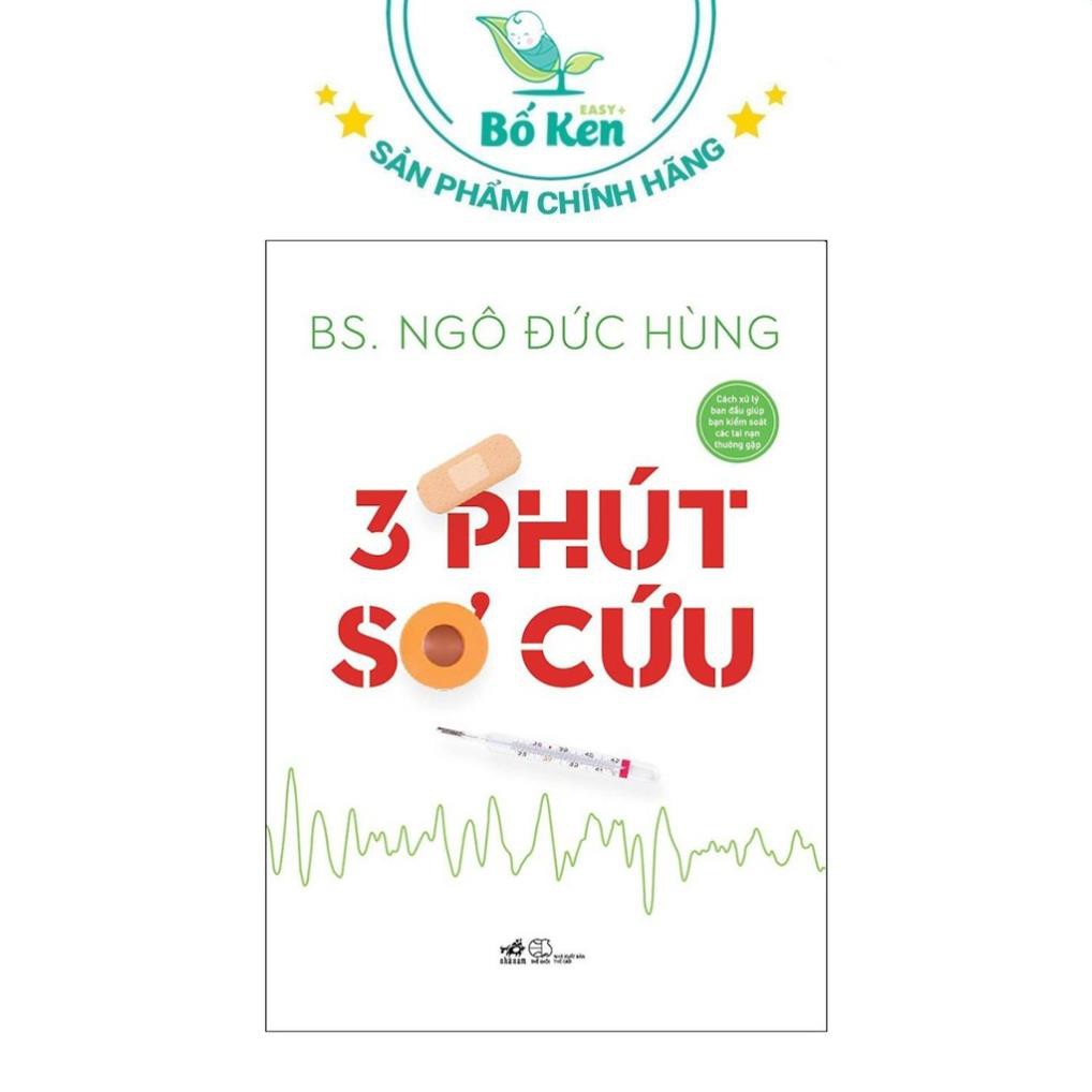 Sách Nhã Nam - 3 Phút Sơ Cứu [ Bác Sỹ Ngô Đức Hùng ]